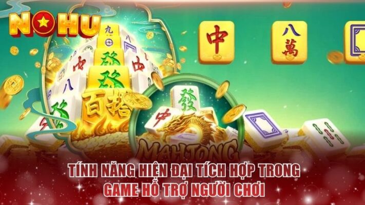 Tính năng hiện đại tích hợp trong game hỗ trợ người chơi